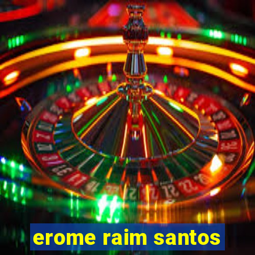 erome raim santos